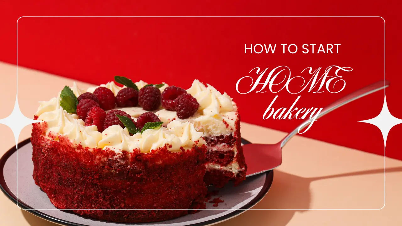 How to Start a Home Bakery Business for Women